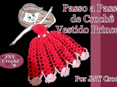 Passo a Passo Vestido de Crochê Princesa para aplicação por JNY Crochê