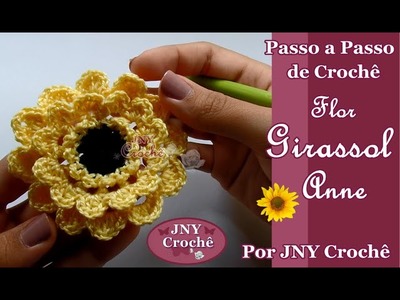 Passo a Passo de Crochê Flor Girassol Anne por JNY Crochê