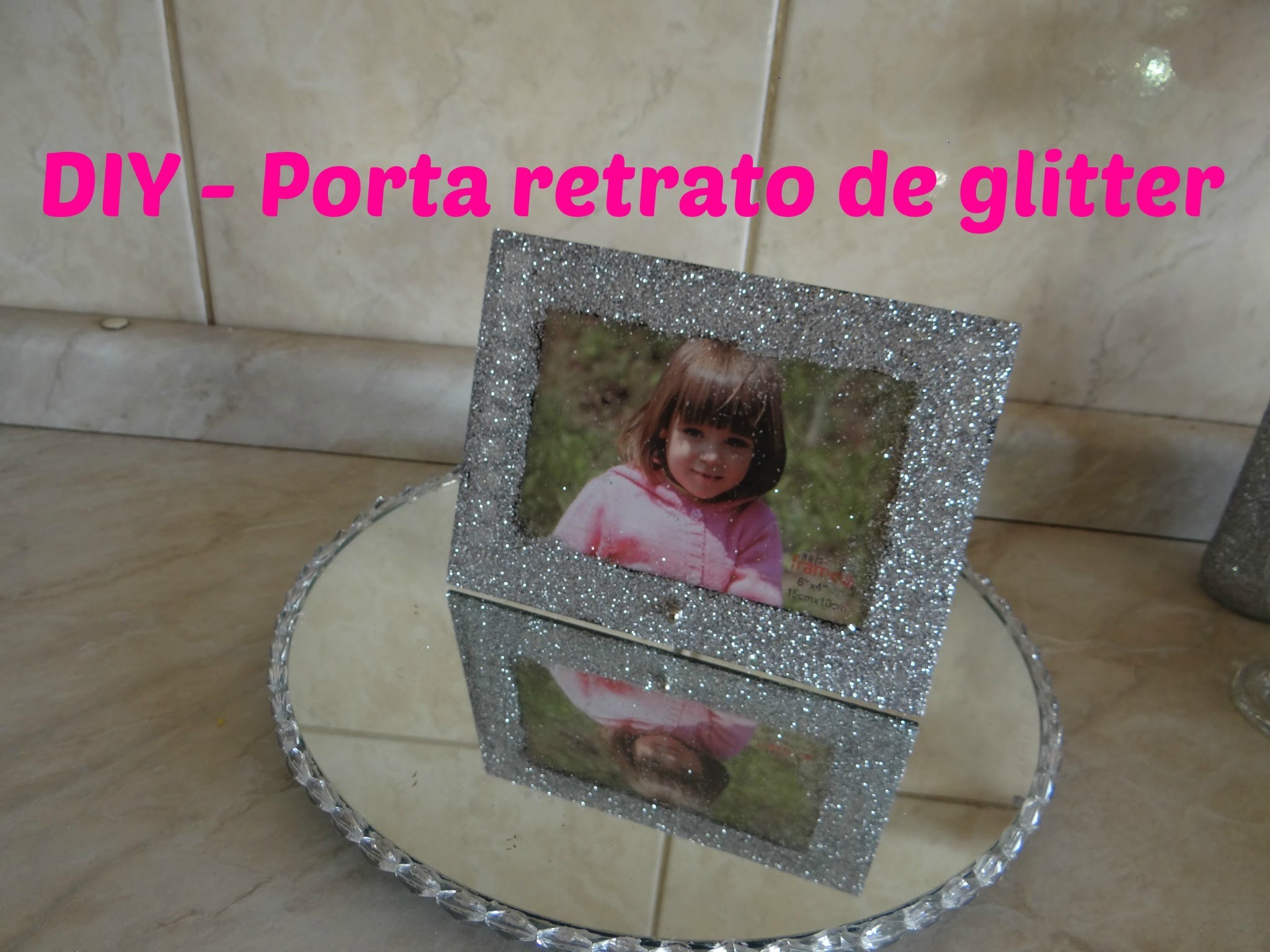 DIY - Porta retrato glitter