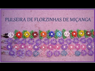 PULSEIRA de FLORZINHAS DE MIÇANGA - Tutorial by Ana