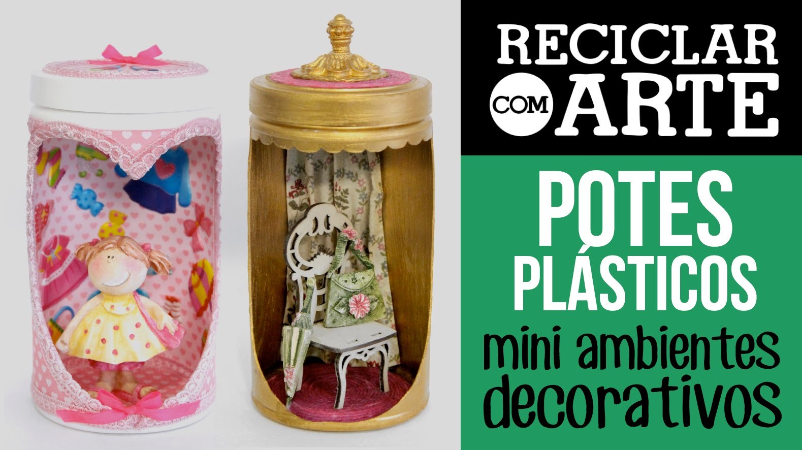 Ambientes em potes plásticos - Reciclar com Arte