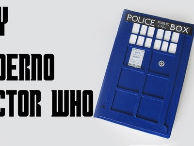 DIY: Caderno Personalizado TARDIS - DOCTOR WHO (Especial Volta as Aulas Geek - Back to School)