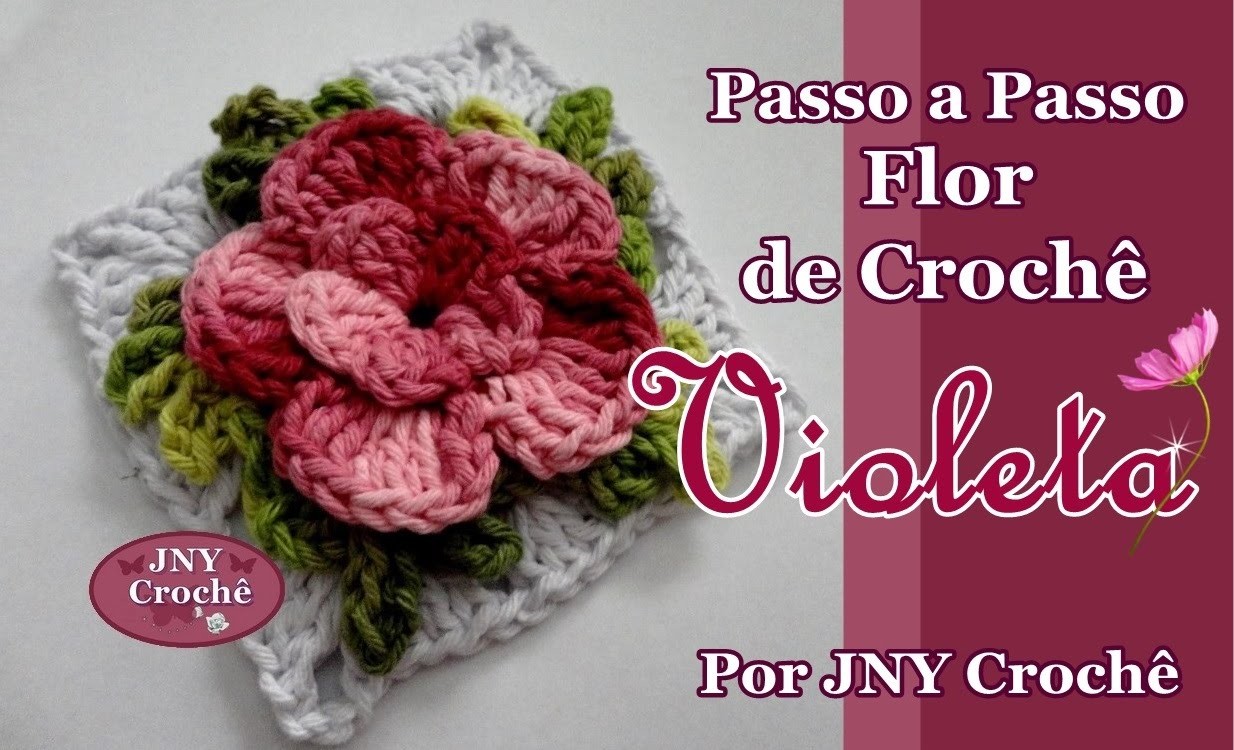 Passo a Passo de Crochê Flor Violeta por JNY Crochê