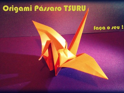 Como fazer um Pássaro de Origami - O Pássaro TSURU da Prosperidade - Papiroflexia