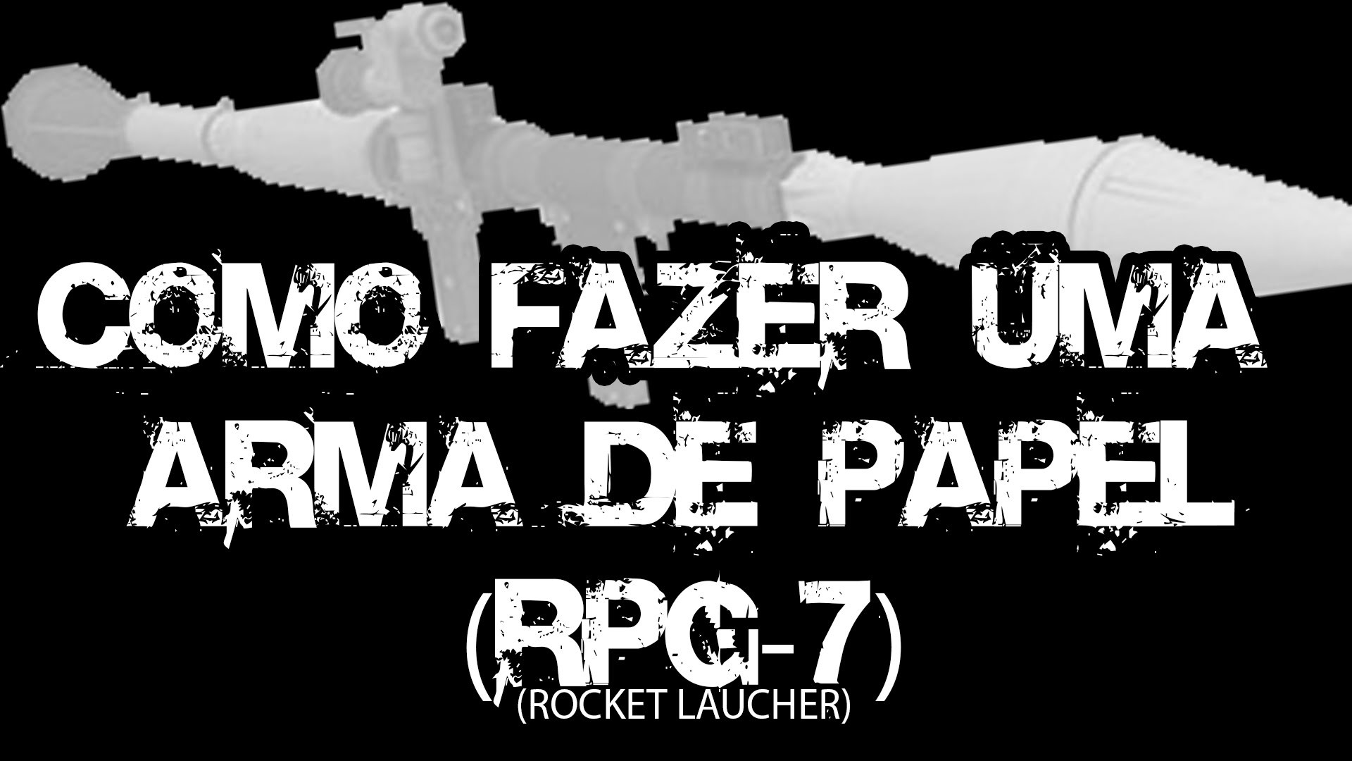 COMO FAZER UMA ARMA DE PAPEL (RPG-7) (ROCKET LAUNCHER) (TUTORIAL)