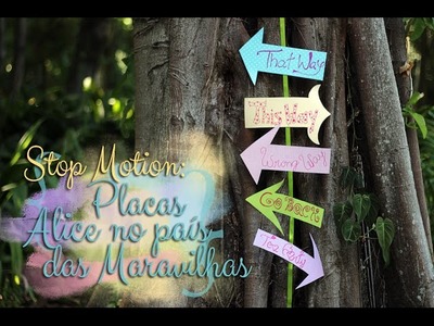 DIY Stop Motion: Placa Alice no país das Maravilhas!