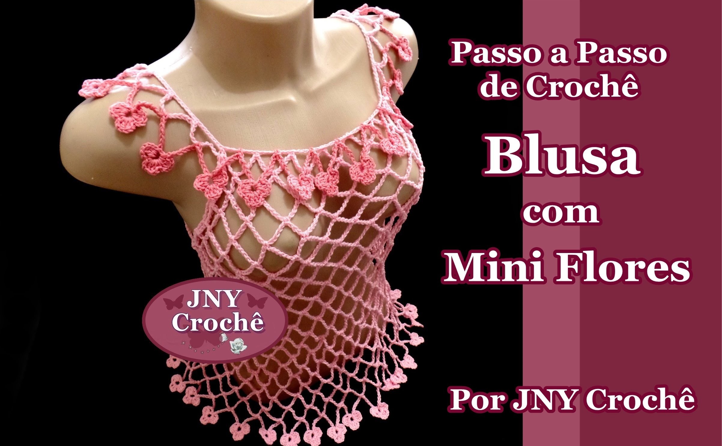 Passo a Passo de Crochê Blusa com Mini Flores por JNY Crochê