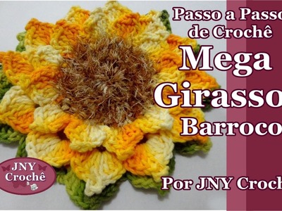 Passo a Passo Flor de Crochê Mega Girassol Barroco por JNY Crochê