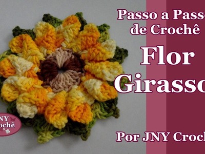 Passo a Passo Flor de Crochê Girassol por JNY Crochê