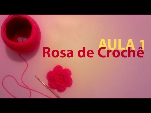 ArtSil - Aula 01: Rosa de Crochê