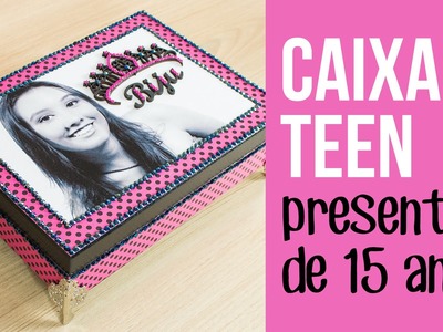 Caixa Teen porta biju - presente de 15 anos