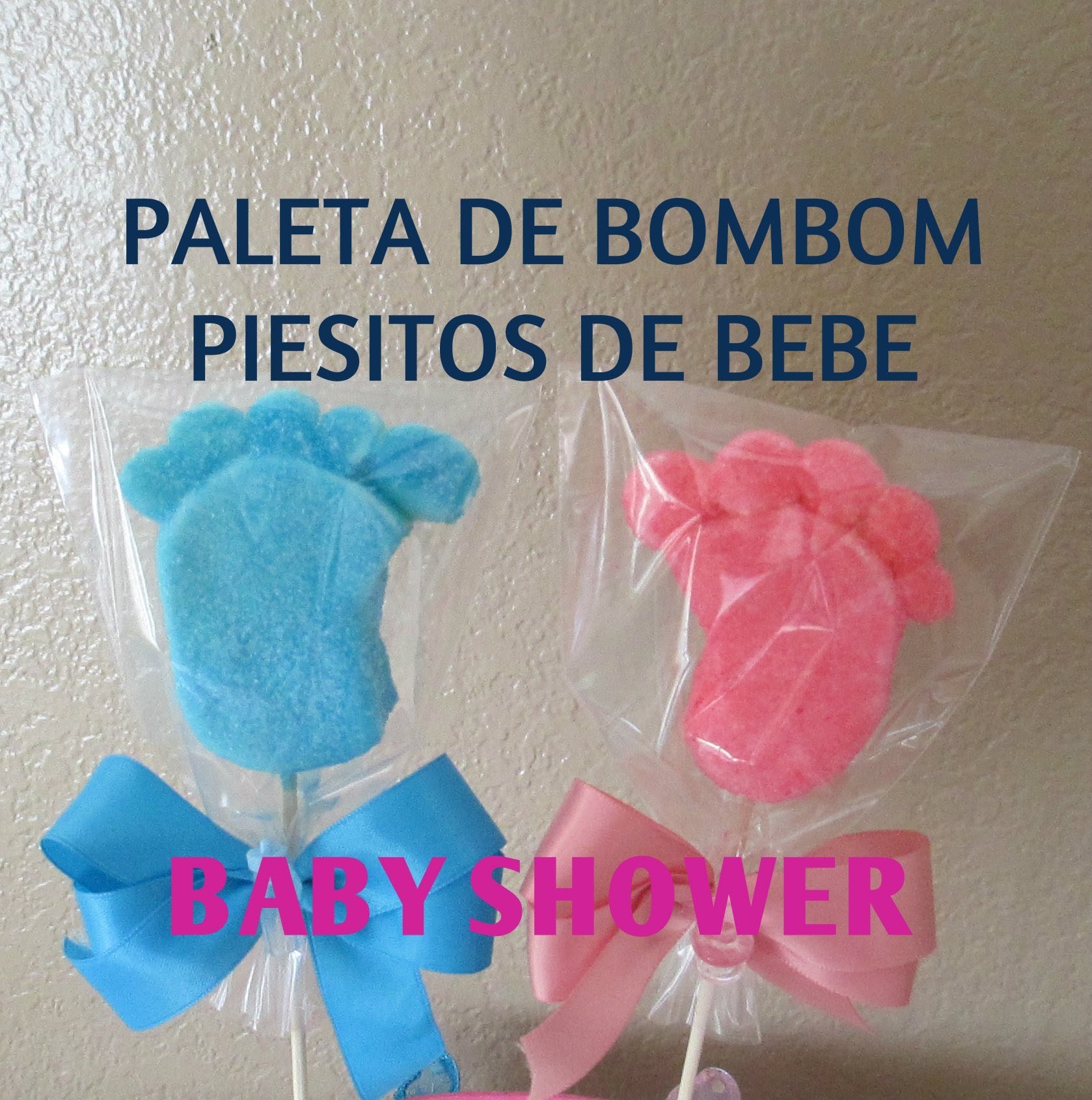 Paleta De Bombon Piesitos De Bebe.Baby Shower.Tutorial - Madelin's Cakes
