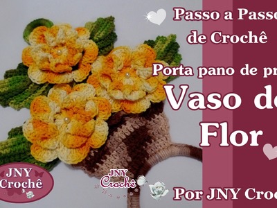 Porta pano de prato de crochê Vaso de Flor por JNY Crochê