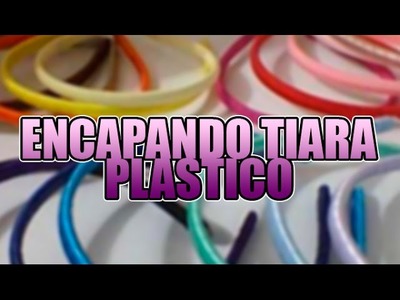 Encapando tiara de plástico | DIY - PASSO A PASSO