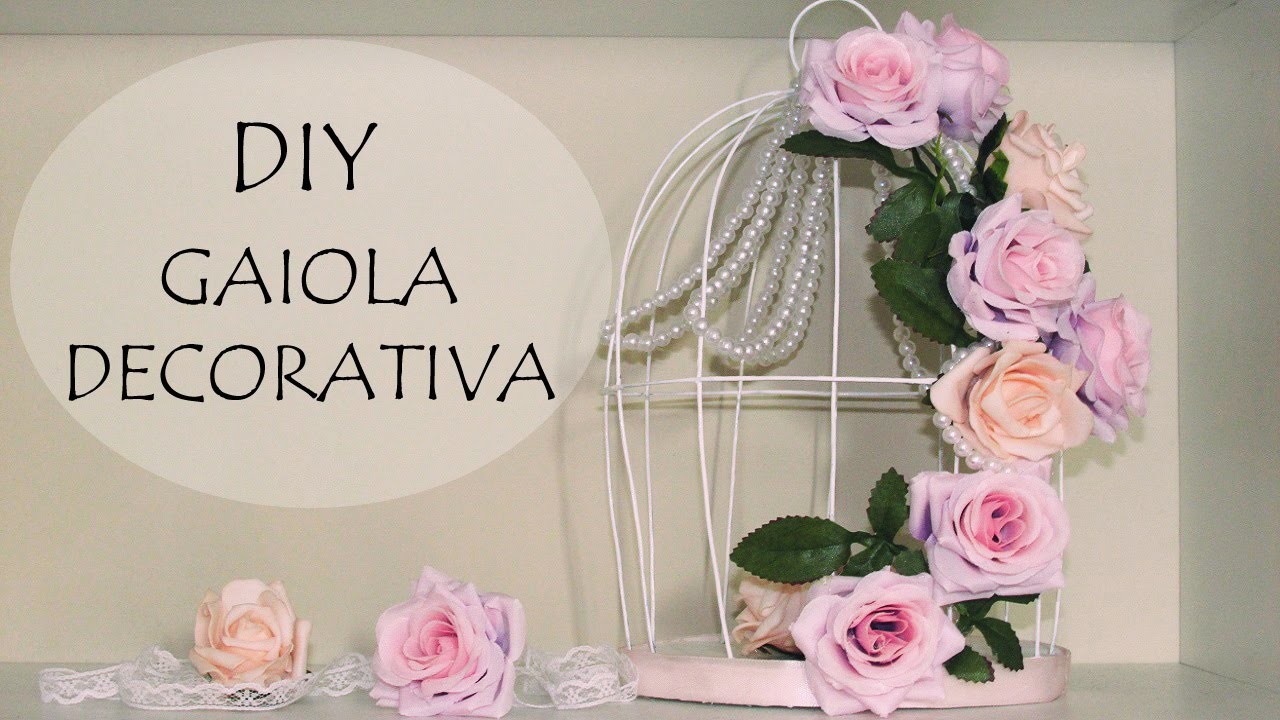 DIY: Gaiola Decorativa com Flores e Pérolas (Decoração Quarto, Noivado, Dia Namorados e Casamento)