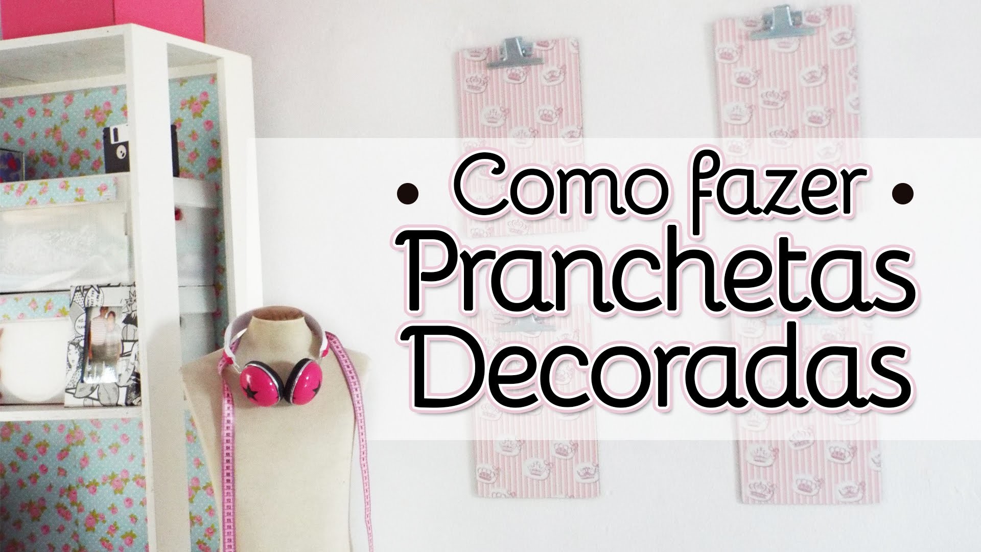 Pranchetas Decoradas: Como Decorar Pranchetas