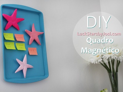DIY - Quadro Magnético - LuckStars _ Josi Daresbach
