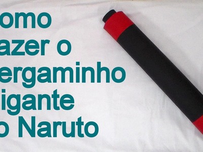 Como Fazer o Pergaminho Gigante do Naruto para o seu Cosplay - Dicas de Cosmaker