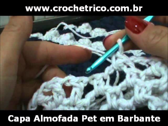 Crochet - Capa Almofada Pet em Barbante - Parte 05.05