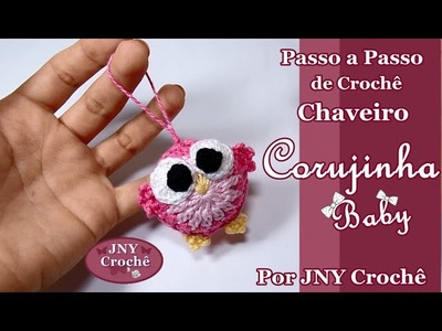 Passo a Passo de Crochê Chaveiro Corujinha Baby por JNY Crochê