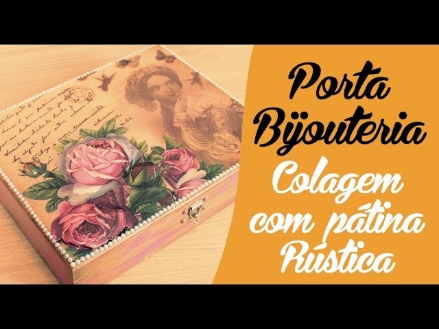 Porta Bijouteria - Colagem com Pátina Rústica
