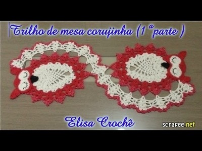 Trilho de mesa corujinha ( 1ª parte) # Elisa Crochê