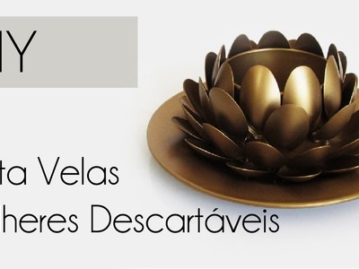 ♥ DIY: Porta Velas Flor de Lótus feita com Colheres (Reciclagem, Artesanato e Decoração)
