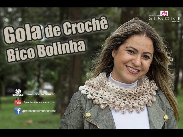 Gola de crochê Bico Bolinha - Passo a Passo - Professora Simone #Crochet