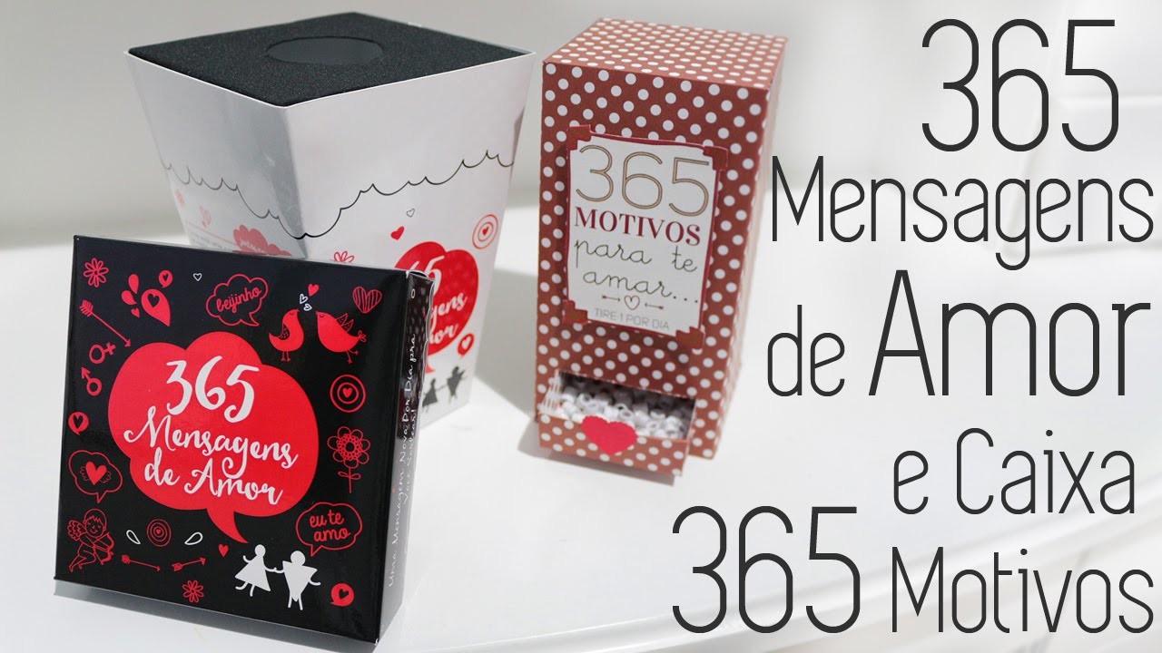 365 Mensagens de Amor e Caixa 365 Motivos