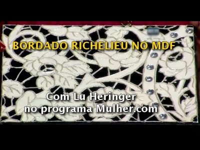 MDF - PINTURA BORDADO RICHELIEU - LU HERINGER NO PROGRAMA MULHER.COM EM 17-DEZ-2013
