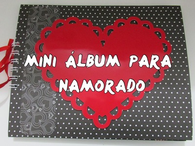 Mini Álbum para Namorado - Scrapbook Romântico