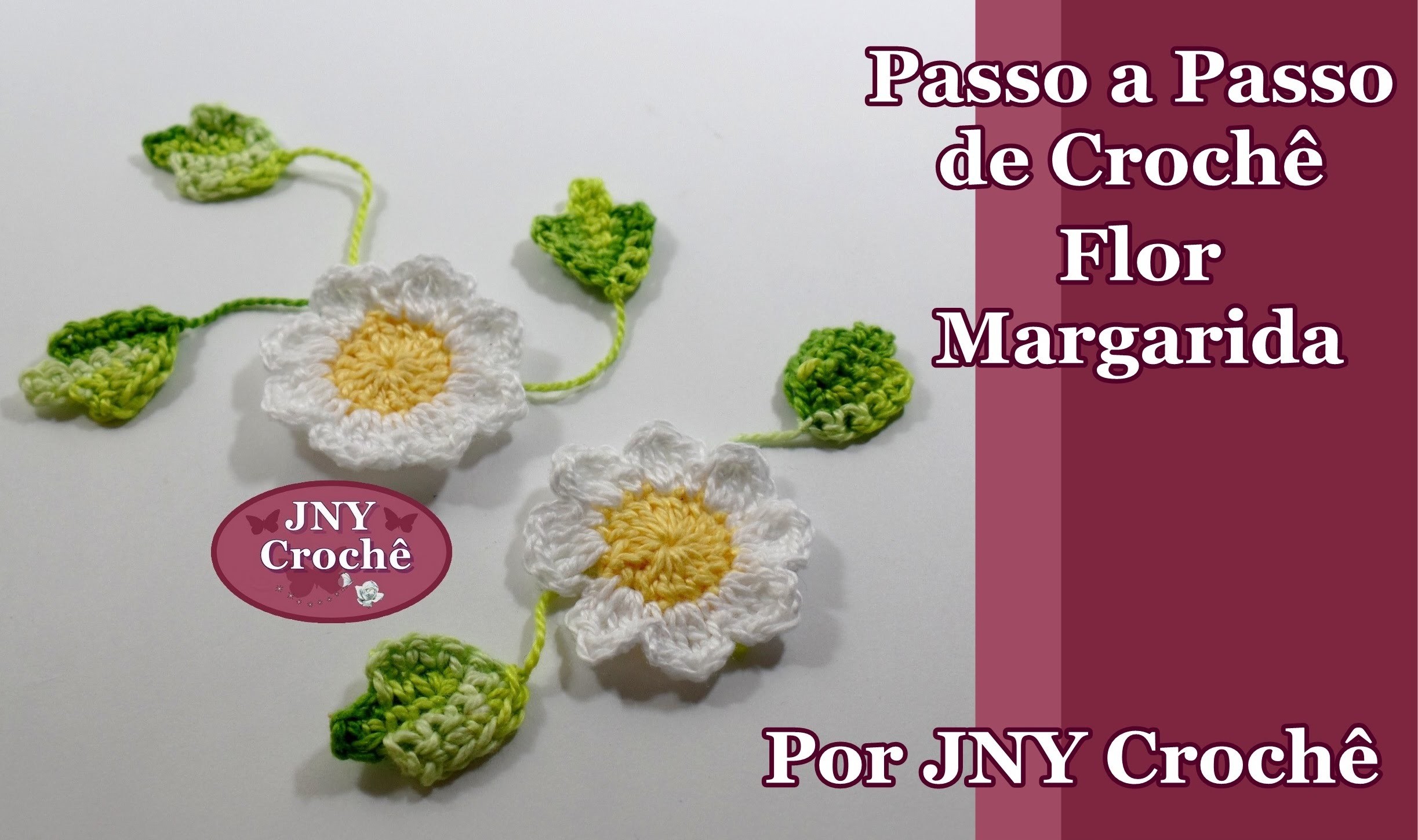 Passo a Passo Flor de Crochê Margarida para aplicação por JNY Crochê