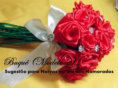Buquê de Rosas de Cetim (Modelo 2) - Sugestão para Dia dos Namorados