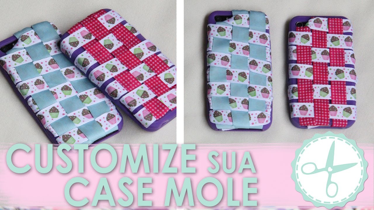 DIY Case Celular com Fitas (Case Mole) - wFashionista