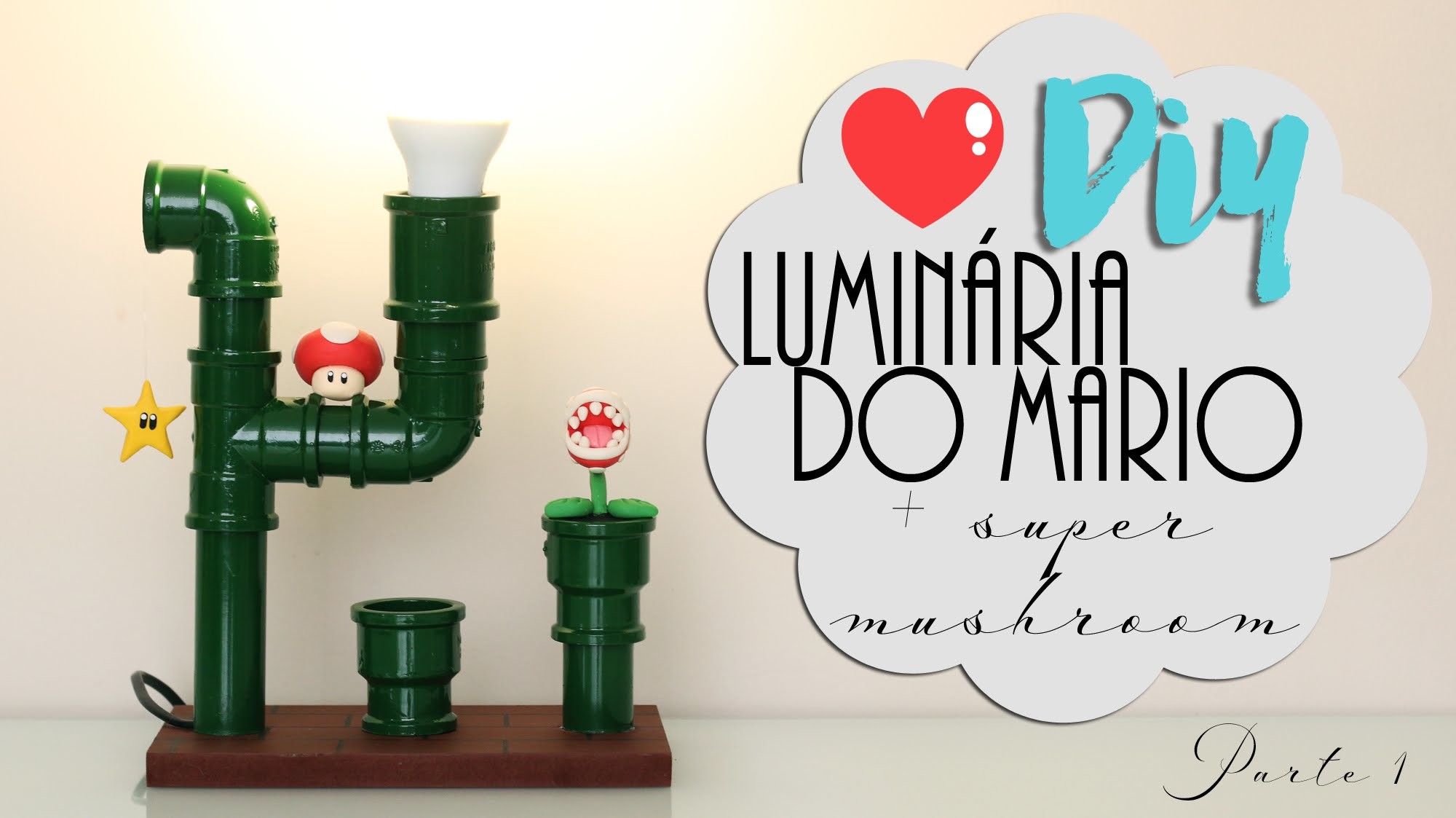 DIY: Luminária do Mário + Super Mushroom - Parte 1