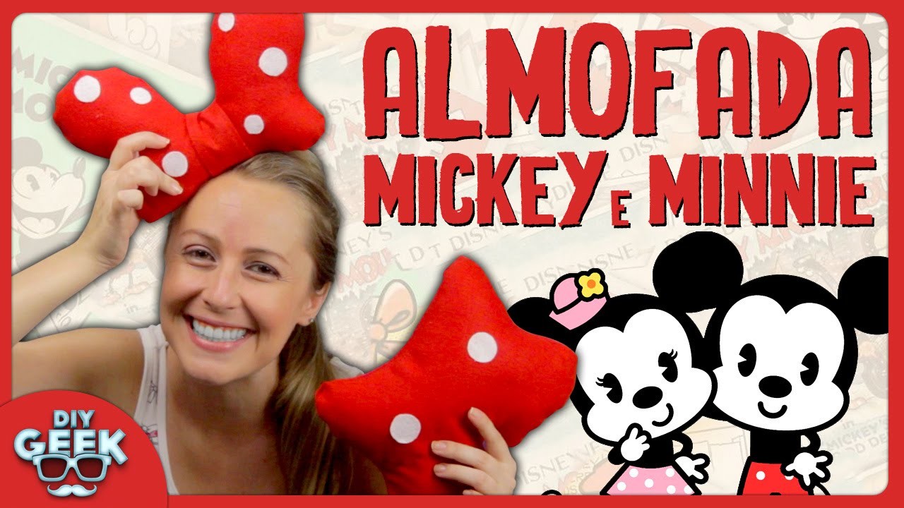 Almolfada Mickey e Minnie - DiY Geek