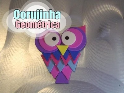 DIY.: Corujinha Geométrica