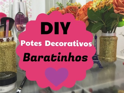 DIY - POTES DECORATIVOS | Por Jacky Coutinho