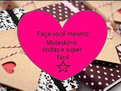 Faça você mesma - Moleskine customizada