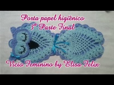 Porta papel higiênico coruja em crochê(3ª parte) #71 Vício Feminino by Elisa Felix