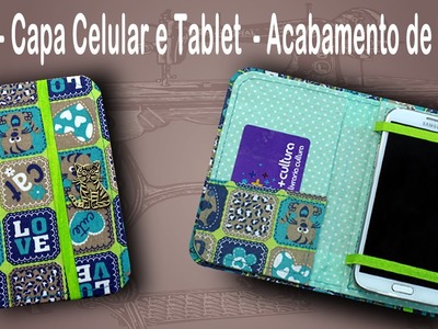 DIY - Capinha para Celular ou Tablet - Case - Porta Celular ou Tablet - Patchwork
