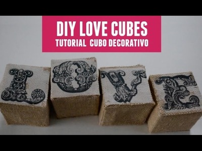 Tutorial Love decorativo:: DIY Love cubes