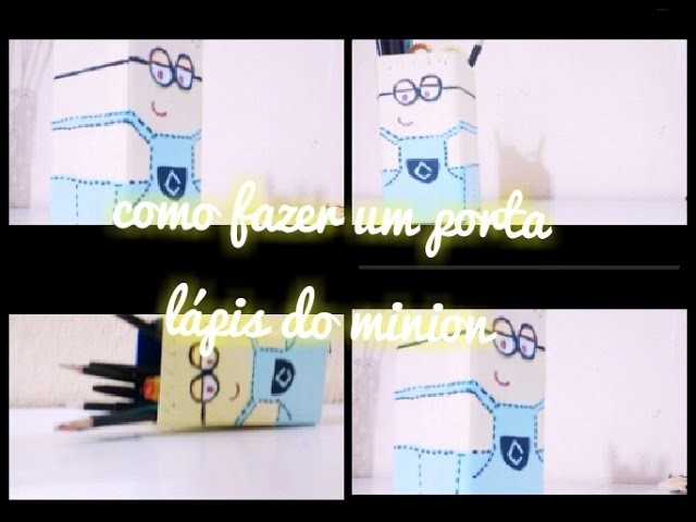 DIY : porta lapis dos minions