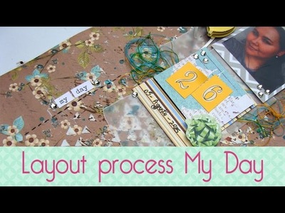 Layout process My Day- Scrapbook by Tamy