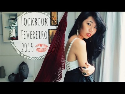 ▻ LOOKBOOK | Fev, 2015 ◅