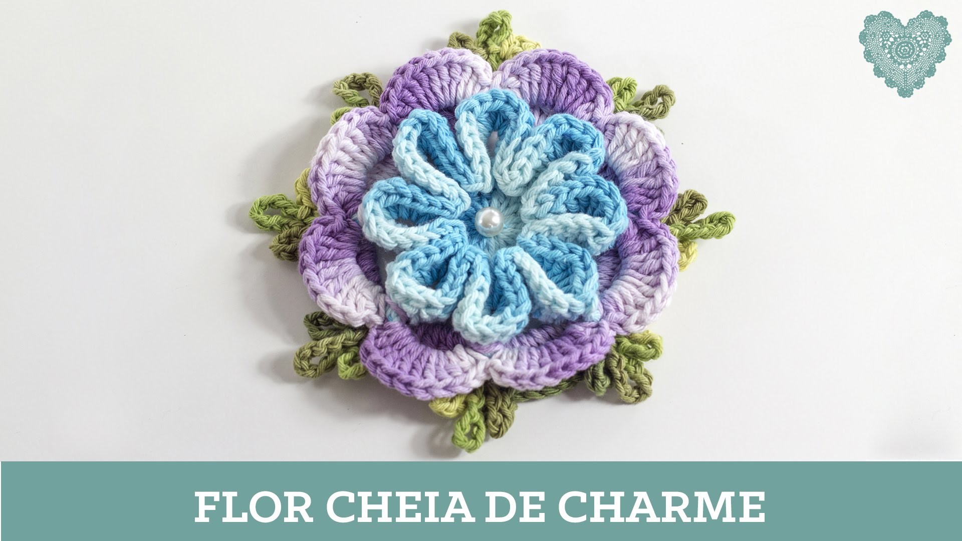 Criações em crochê: Flor Cheia de Charme | Luciana Ponzo