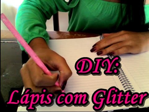 #VEDA28 DIY: Lápis com Glitter