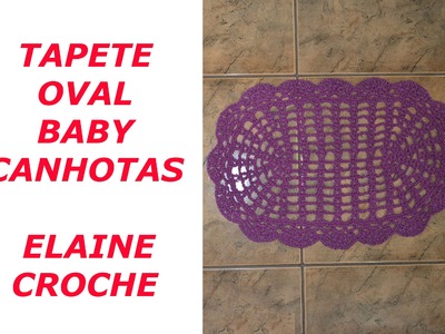 CROCHE PARA CANHOTOS - LEFT HANDED CROCHET - TAPETE OVAL BABY CROCHE CANHOTAS