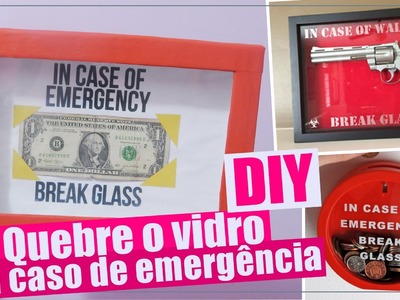 DIY: CAIXA QUEBRE O VIDRO. In case of emergency break glass box