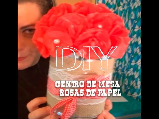 DIY-Centro de mesa com rosas de papel